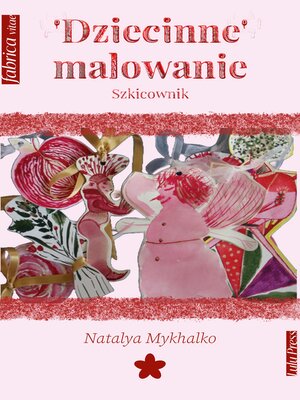 cover image of 'Dziecinne' malowanie
